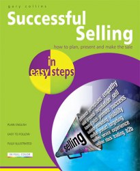 Successful Selling in Easy Steps In Easy Steps