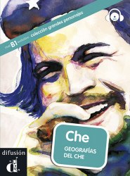 Che. Geografías del Che con Audio CD Difusión / Книга з диском