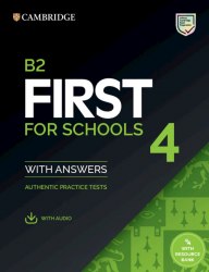 B2 First for Schools 4 Student's Book with Answers with Audio with Resource Bank Cambridge University Press