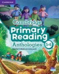 Cambridge Primary Reading Anthologies 5 and 6 Teacher's Book with Online Audio Cambridge University Press / Підручник для вчителя