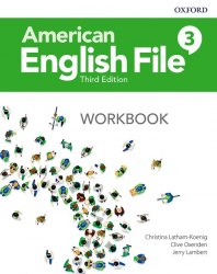 American English File Third Edition 3 Workbook Oxford University Press / Робочий зошит
