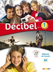 Decibel 1 Niveau A1 Livre de l'élève + Mp3 CD + DVD Didier / Підручник для учня