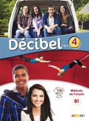 Decibel 4 Niveau B1.1 Livre de l'élève Mp3 CD + DVD Didier / Підручник для учня