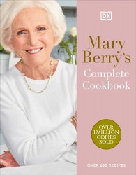 Mary Berry's Complete Cookbook: Over 650 recipes Dorling Kindersley