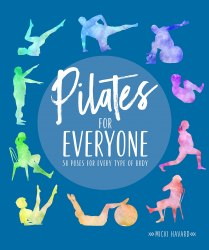 Pilates for Everyone: 50 exercises for every type of body Dorling Kindersley