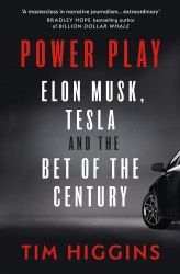 Power Play: Elon Musk, Tesla, and the Bet of the Century WH Allen