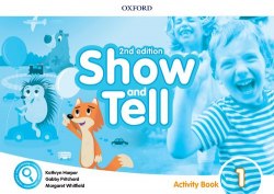 Show and Tell (2nd Edition) 1 Activity Book Oxford University Press / Робочий зошит