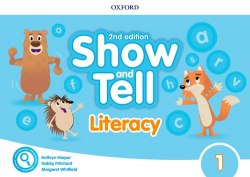 Show and Tell (2nd Edition) 1 Literacy Book Oxford University Press / Посібник з читання та письма