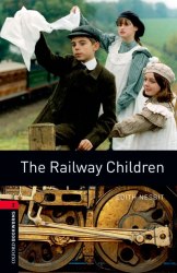 Oxford Bookworms Library 3: The Railway Children Oxford University Press