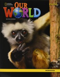 Our World (2nd Edition) Starter Workbook National Geographic Learning / Робочий зошит