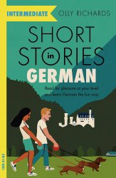 Short Stories in German for Intermediate Learners Teach Yourself