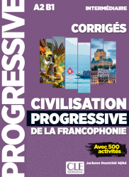 Civilisation Progressive de la francophonie Intermédiaire Corrigés Cle International / Збірник відповідей