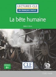 Lectures en francais facile (2e Édition) 3 La bête humaine Cle International