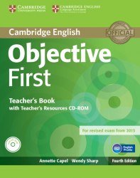 Objective First Fourth Edition Teacher's Book with Teacher's Resources CD-ROM Cambridge University Press / Підручник для вчителя