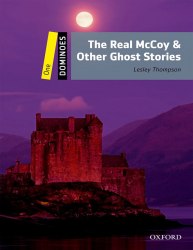 Dominoes 1 The Real McCoy and Other Ghost Stories Oxford University Press