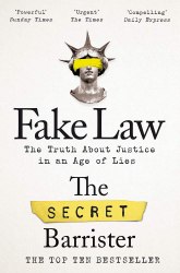 Fake Law: The Truth About Justice in an Age of Lies Picador