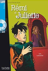 Lire en francais facile A1 Rémi et Juliette + CD audio Hachette
