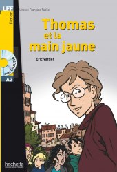 Lire en francais facile A2 Thomas et la Main Jaune + CD audio Hachette