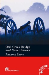Macmillan Readers: Owl Creek Bridge and Other Stories Macmillan