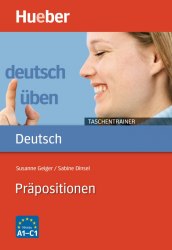 Deutsch üben Taschentrainer: Präpositionen Hueber