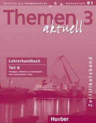 Themen aktuell 3 Zertifikatsband Lehrerhandbuch Teil B Hueber / Підручник для вчителя