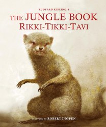 Robert Ingpen Illustrated Classics: The Jungle Book: Rikki-Tikki-Tavi - Rudyard Kipling Welbeck