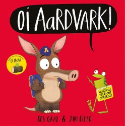 Oi Aardvark! Hodder Children's Books