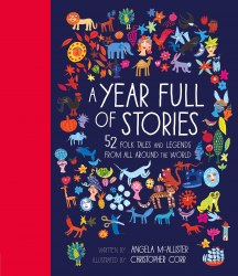 A Year Full of Stories: 52 folk tales and legends from around the world Frances Lincoln Children's Books