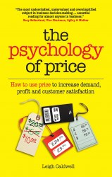 The Psychology of Price: How to use price to increase demand, profit and customer satisfaction Crimson