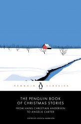 The Penguin Book of Christmas Stories Penguin Classics