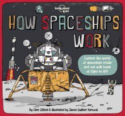 How Spaceships Work Lonely Planet Kids / Книга з віконцями
