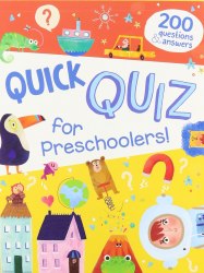 Quick Quiz for Preschoolers!: 200 questions & answers Yoyo Books