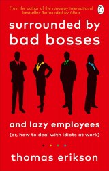 Surrounded by Bad Bosses and Lazy Employees: or, How to Deal with Idiots at Work Vermilion