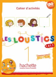 Les Loustics 1 Cahier d'activités avec CD audio Hachette / Робочий зошит