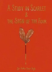A Study in Scarlet and The Sign of the Four - Sir Arthur Conan Doyle Wordsworth