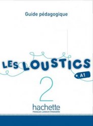 Les Loustics 2 Guide pédagogique Hachette / Підручник для вчителя