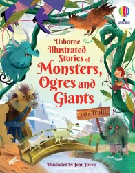 Illustrated Stories of Monsters, Ogres and Giants (and a Troll) Usborne