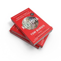 Kleptopia: How Dirty Money is Conquering the World - Tom Burgis William Collins