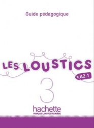 Les Loustics 3 Guide pédagogique Hachette / Підручник для вчителя