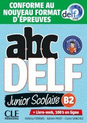 ABC DELF Junior scolaire 2021 édition B2 Livre + DVD + Livre-web Cle International