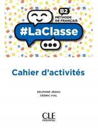 #LaClasse B2 Cahier d'activites Cle International / Робочий зошит