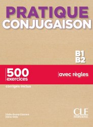 Pratique Conjugaison B1/B2 Livre + Corrigés Cle International