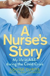 A Nurse's Story: My Life in A&E During the Covid Crisis Pan