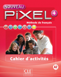 Pixel Nouveau 4 Cahier d'activites Cle International / Робочий зошит