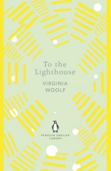 To the Lighthouse - Virginia Woolf Penguin Classics