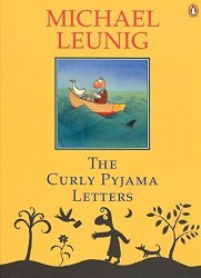 The Curly Pyjama Letters - Michael Leunig Penguin Australia