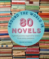 Around the World in 80 Novels: A global journey inspired by writers from every continent CICO Books