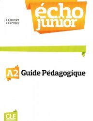 Écho Junior A2 Guide pédagogique CLE International / Підручник для вчителя