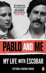 Pablo and Me: My Life With Escobar Ebury Press