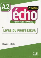 Écho 2e édition A2 Livre du Professeur CLE International / Підручник для вчителя